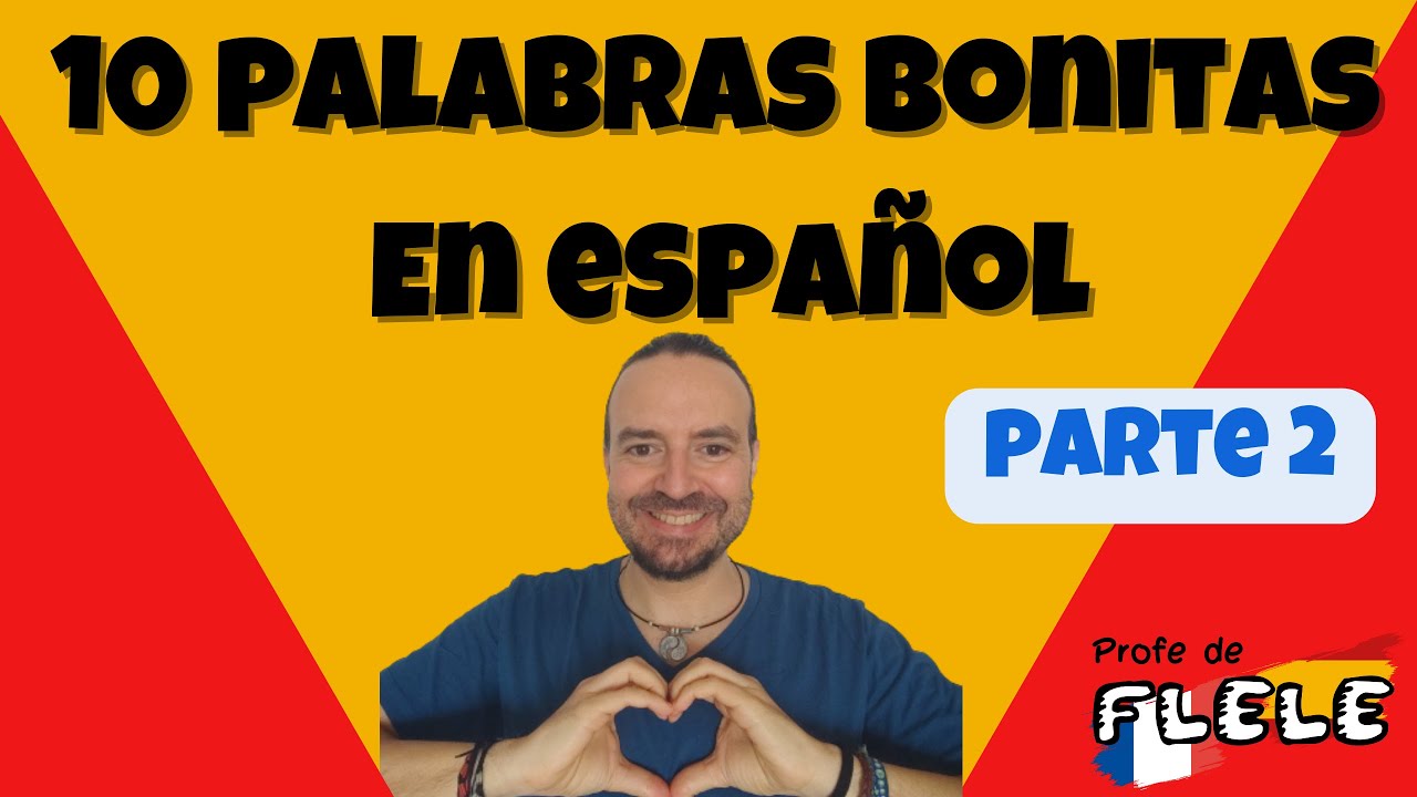 ✅10 Palabras bonitas en español. ESPAÑOL AVANZADO.LEARN SPANISH. SPANISH VOCABULARY. SPEAK SPANISH