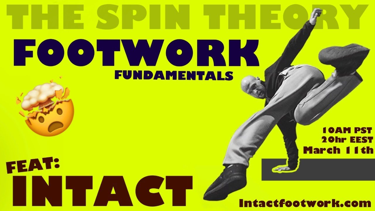 Footwork Fundamentals | Bboy Intact | The Spin Theory