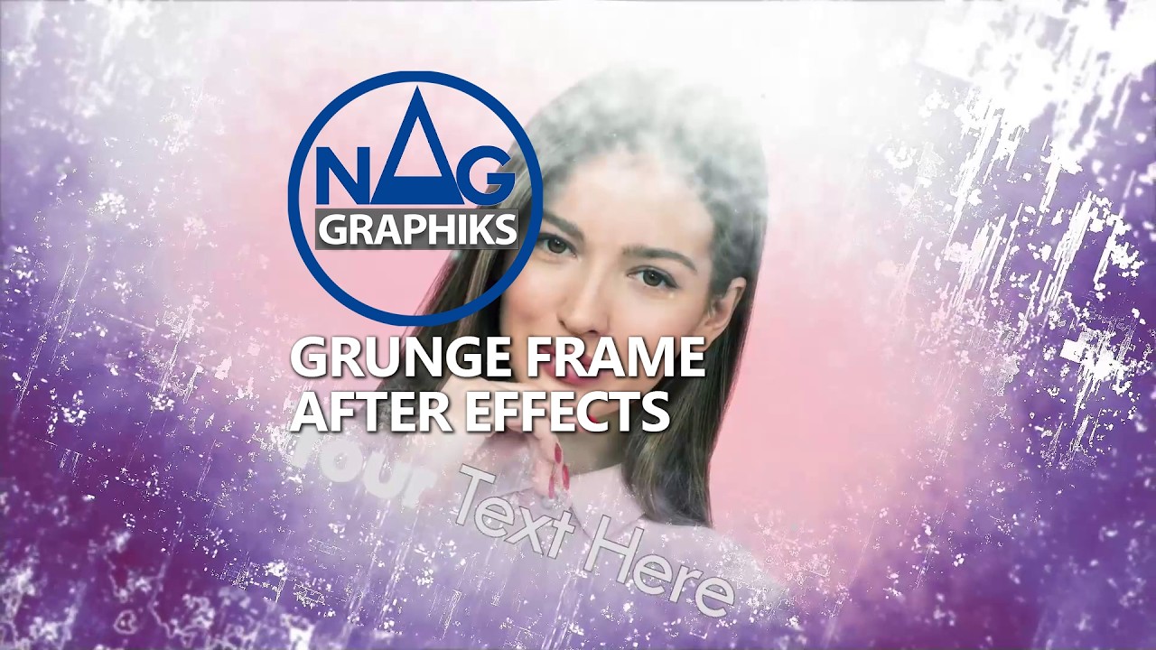 Grunge Frame Nag graphiks Tuto No plugin After effects Project 123