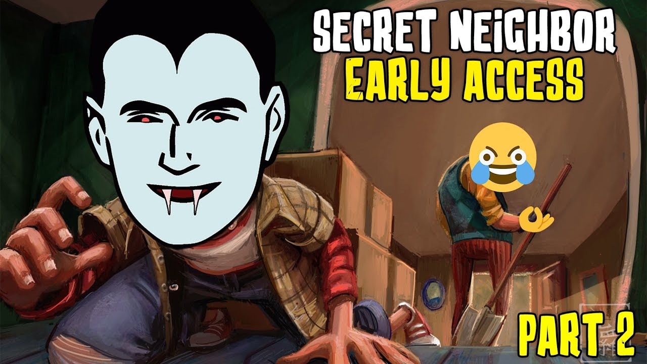 SECRET NEIGHBOR The Kids Can Fly! EARLY ACCESS w/ H2ODelirious, Ohmwrecker, and more!