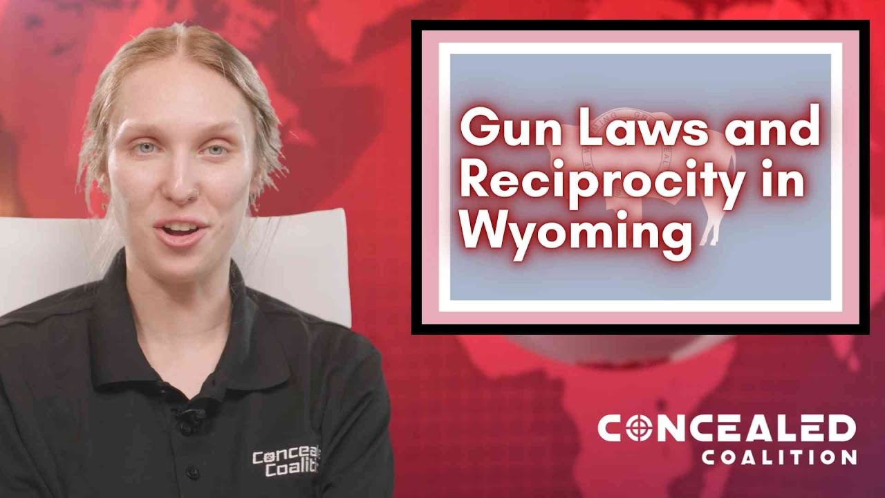 2022 Gun Laws and Concealed Carry Reciprocity in Wyoming