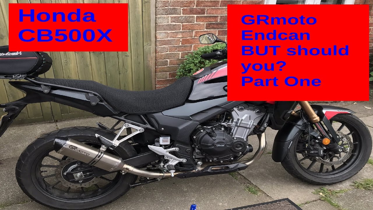 Honda CB500X - GRmoto ‘Budget’ Exhaust. Should you? Part 1