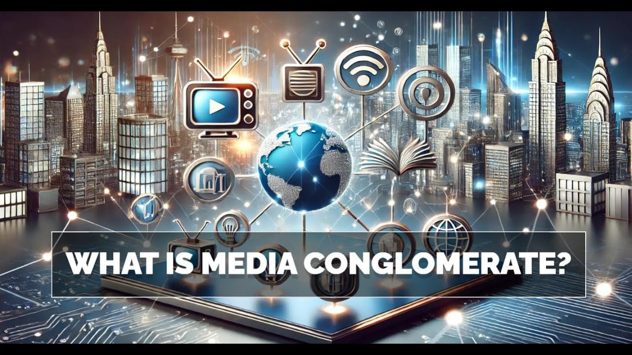 What is Media Conglomerate?