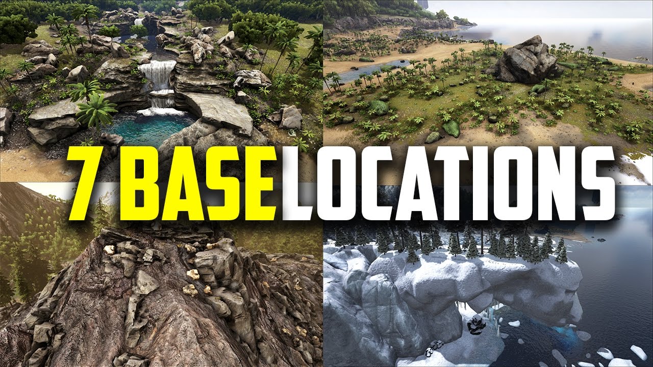 7 Great places to build your base! ARK Survival Evolved