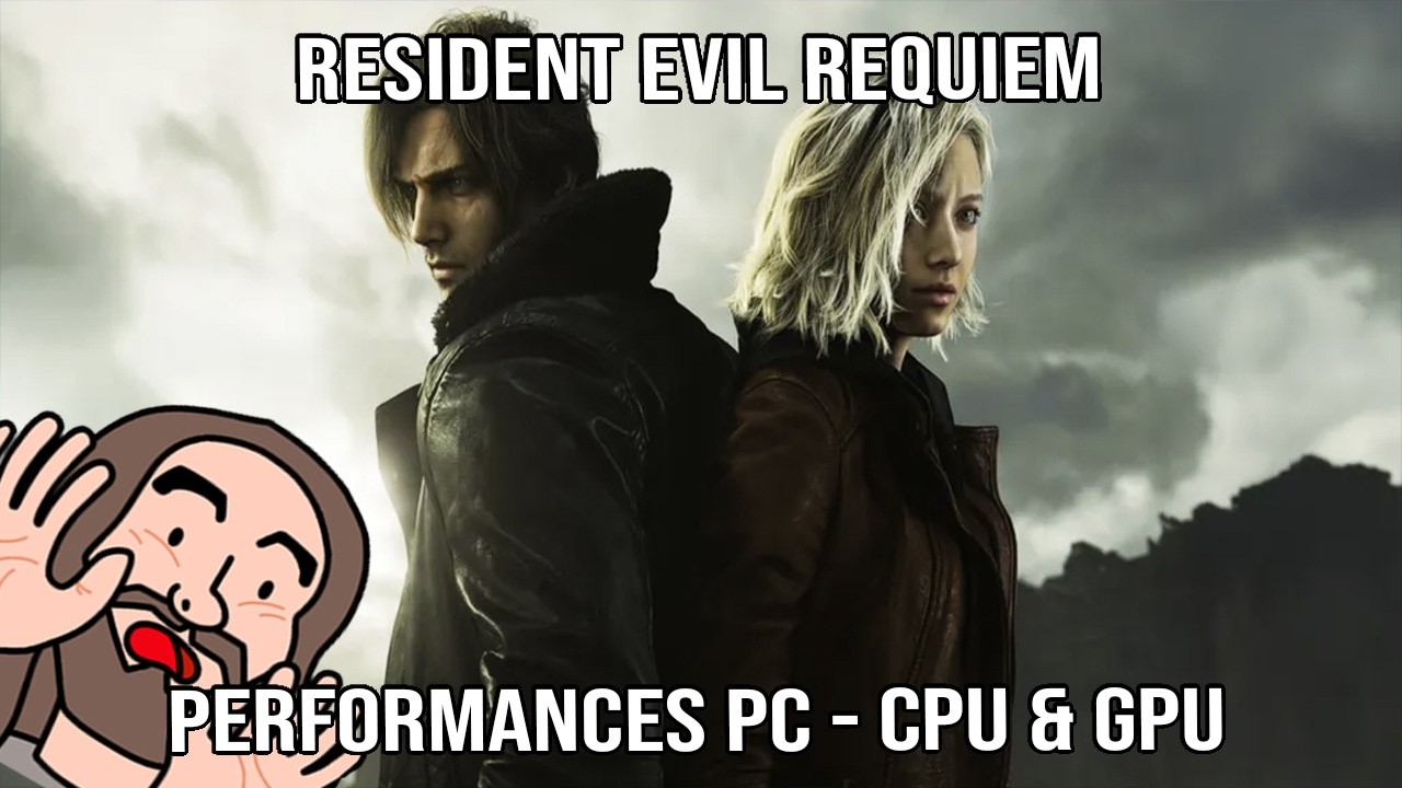 Resident Evil Requiem - Performances PC - 30 GPU & quelques CPU