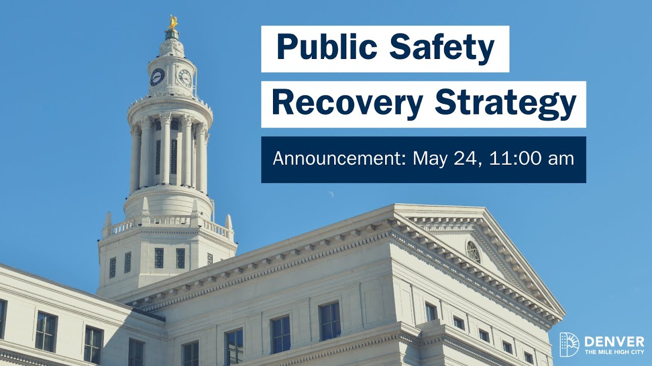City and County of Denver Public Safety Recovery Strategy