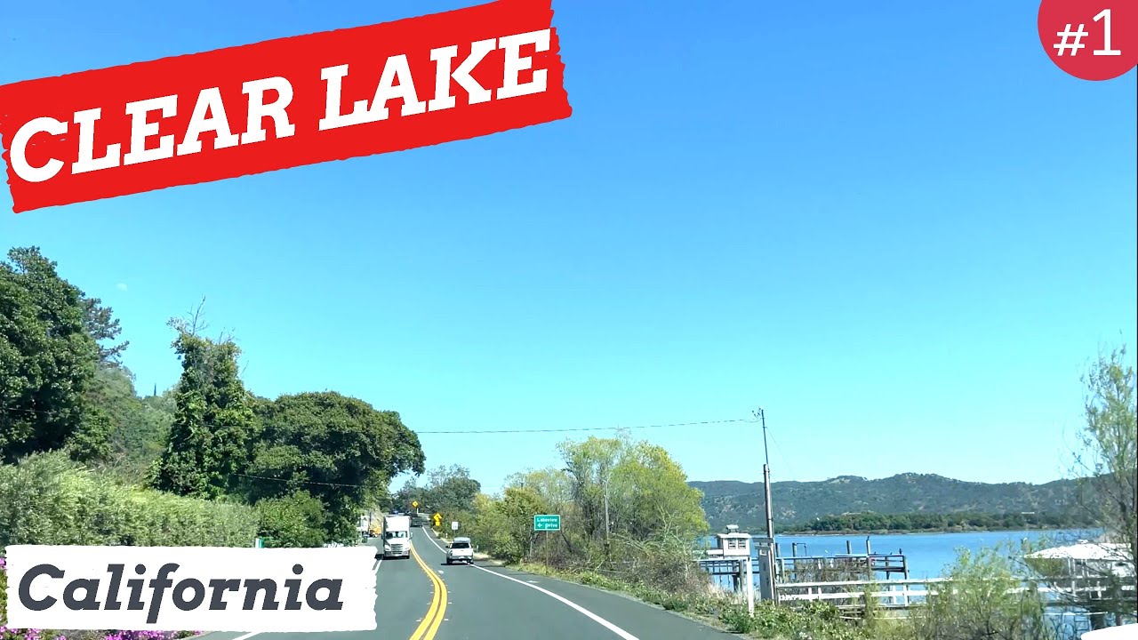 SCENIC DRIVE | Clear Lake California | USA