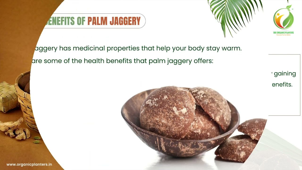 Palm Jaggery: A Delicious Way to Boost Your Health| Benefits of Palm Jaggery| The Organic Planters