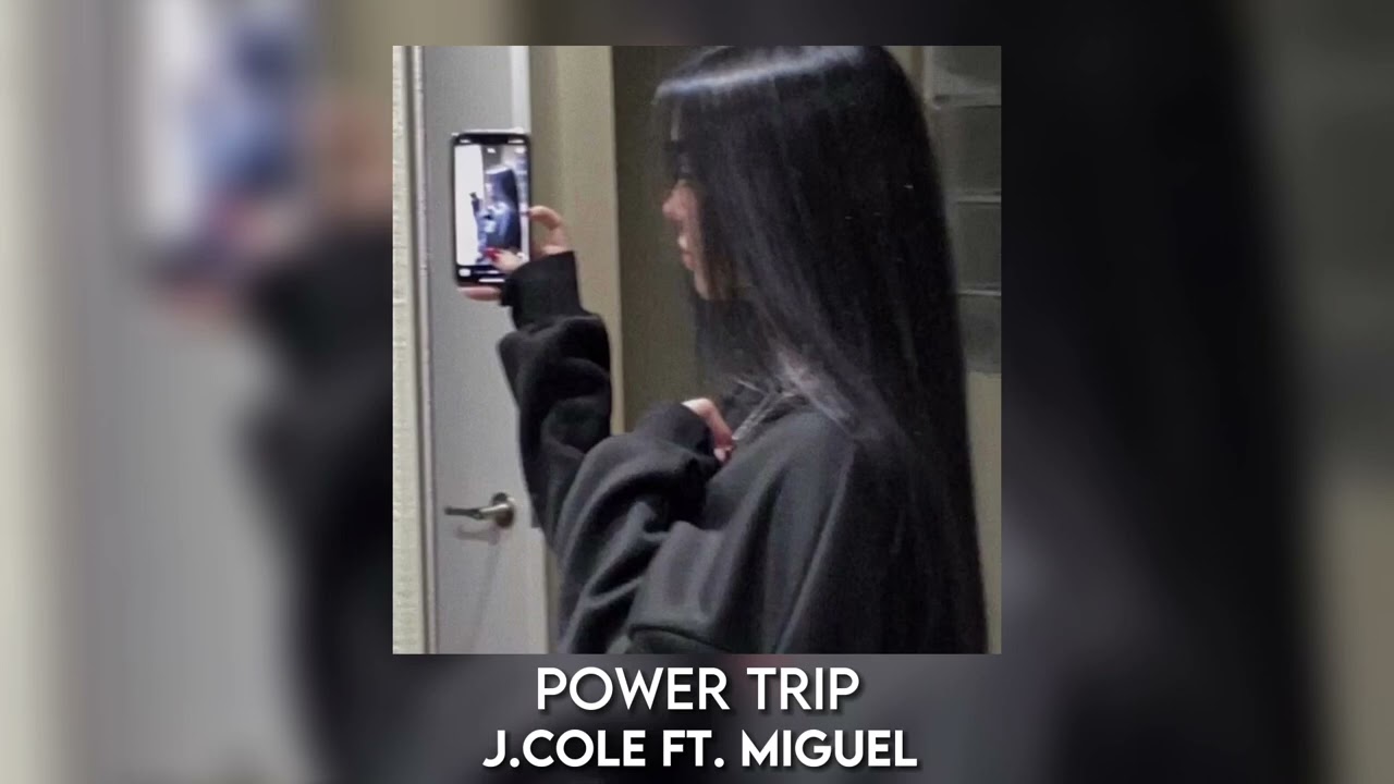 power trip - j. cole ft. miguel [sped up]