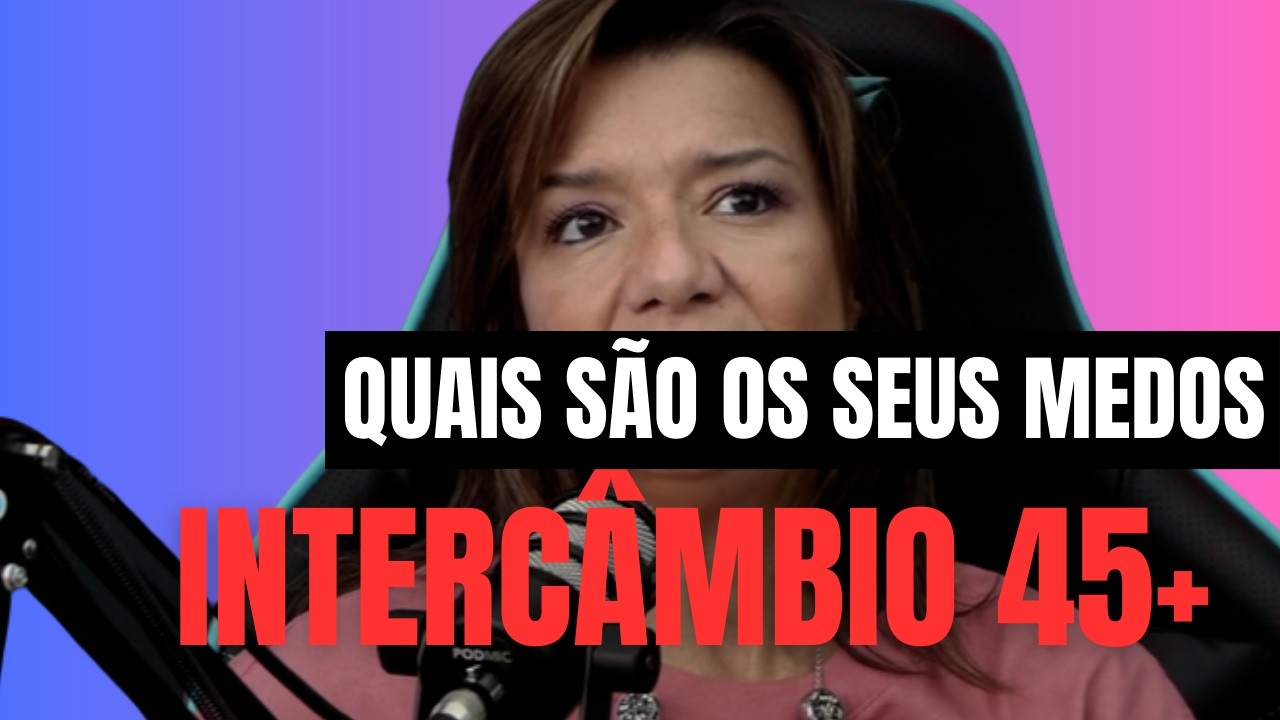Intercâmbio depois dos 45: medos, dúvidas e realidade