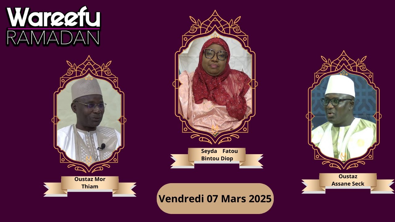 🚨TFM LIVE : Wareefu Ramadan - 07 Mars 2025 - Pr : Seyda Fatou Bintou, Oustaz Mor & Oustaz Assane