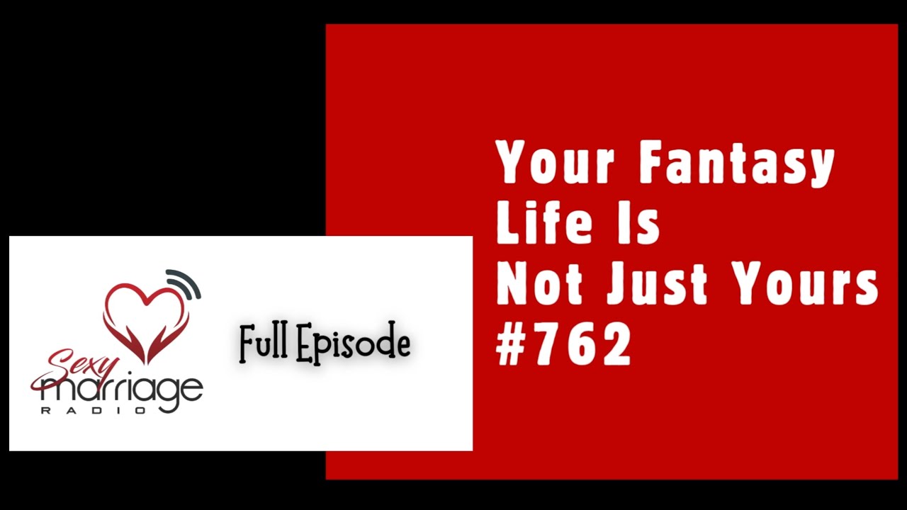 Your Fantasy Life Is Not Just Yours #762