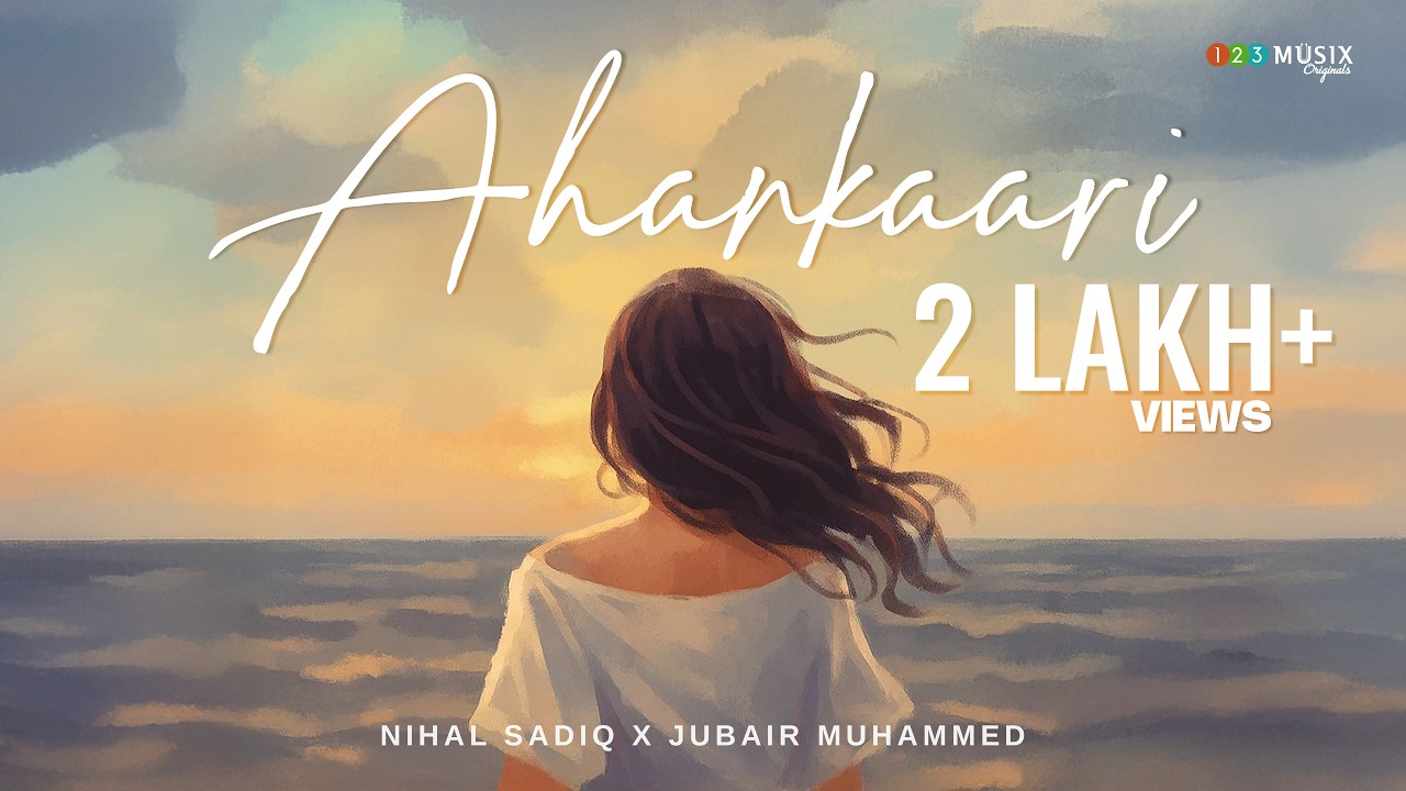 Ahankaari | Music Video | Nihal Sadiq x Jubair Muhammed | Dinu Mohan | 123Musix Originals