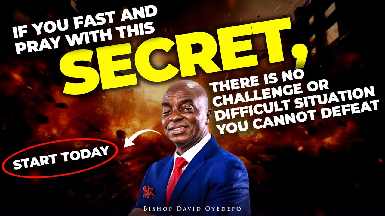 HOW TO MAKE YOUR FASTING VERY POWERFUL || BISHOP DAVID OYEDEPO