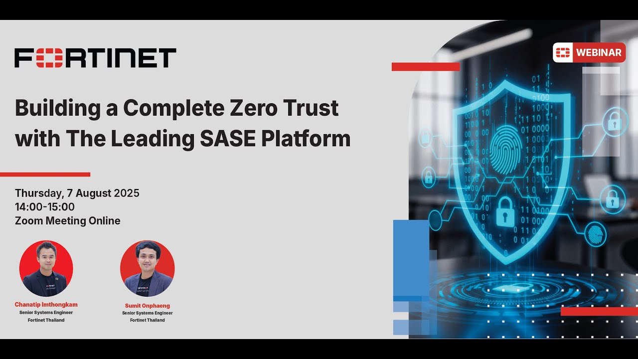 Fortinet - Building a Complete Zero Trust with the Leading SASE Platform