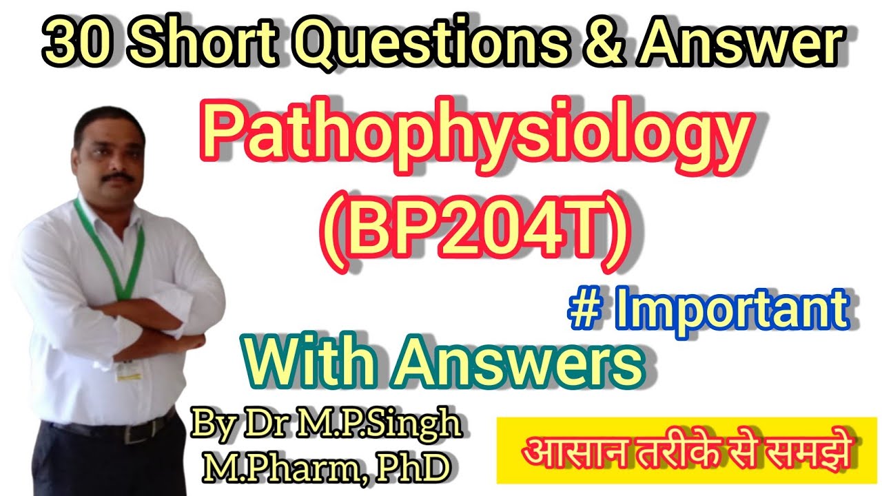 Pathophysiology (BP204T) 30 Short and Question Answers