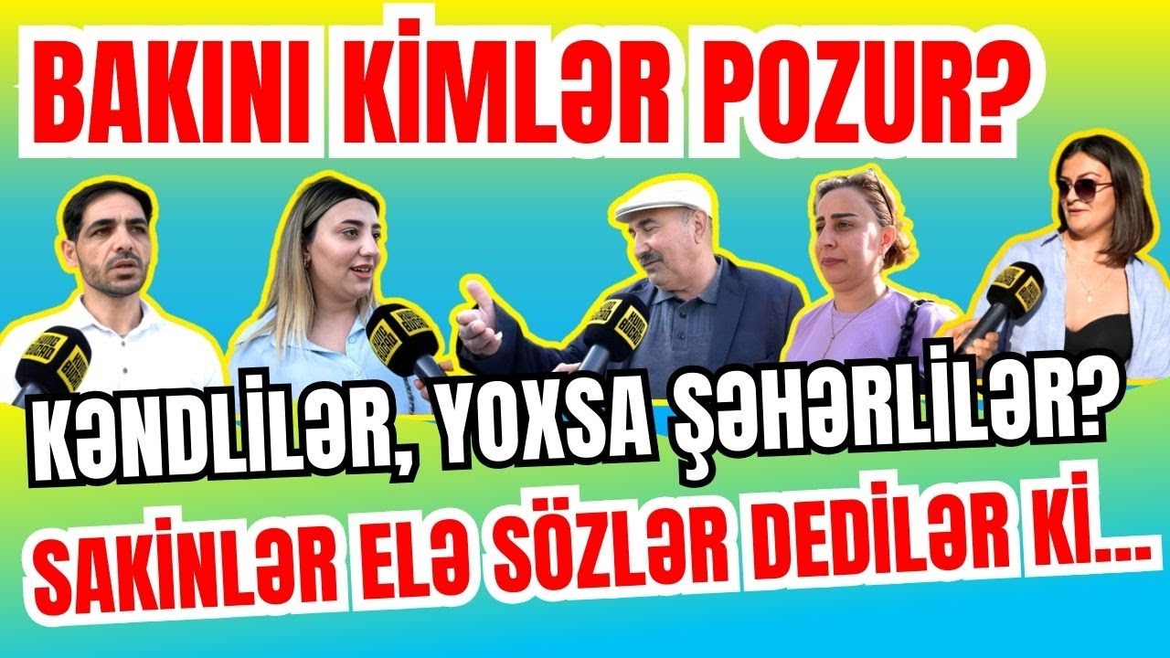 ŞƏHƏRİ KƏNDLİLƏR POZUR? - BAKILILARDAN ŞOK CAVABLAR!