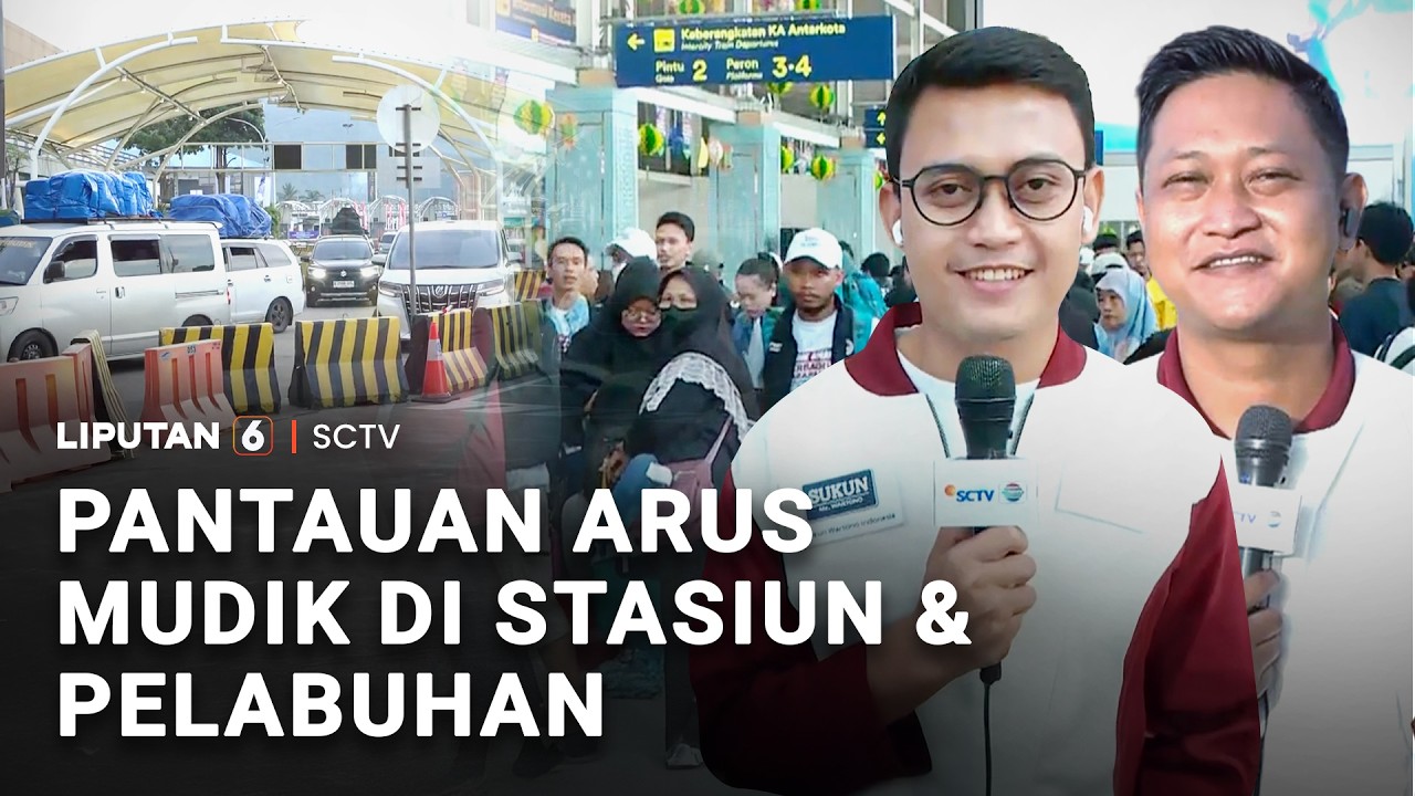 Pantauan Arus Mudik di Stasiun & Pelabuhan | Liputan 6