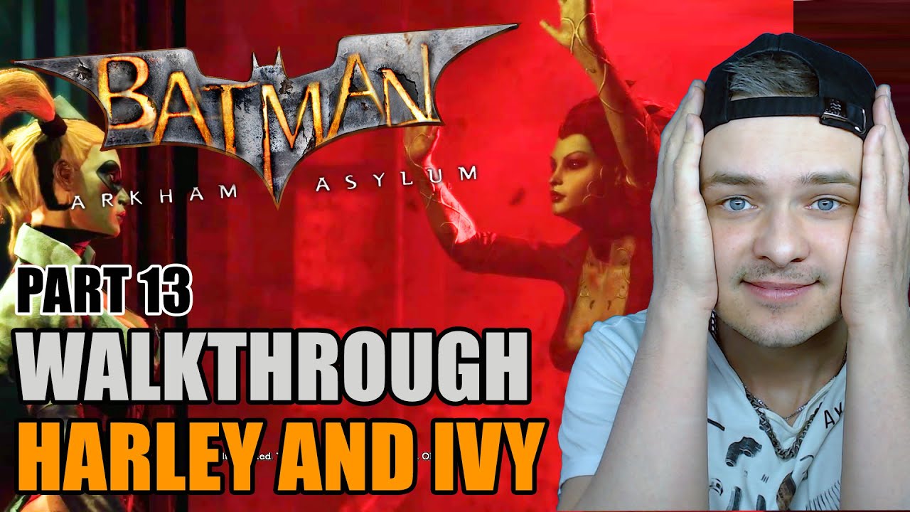 Harley Quinn And Poison Ivy - Batman: Arkham Asylum - Walkthrough #13