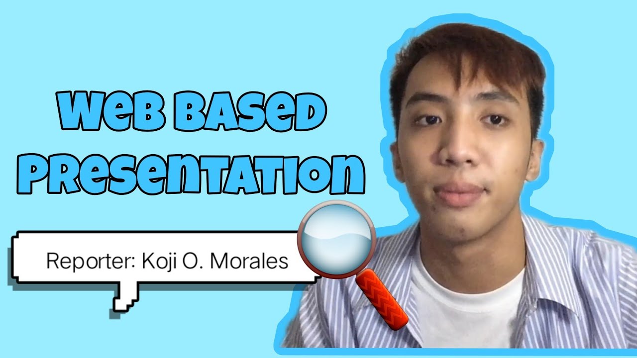 Web Based Presentation ( Koji O. Morales )