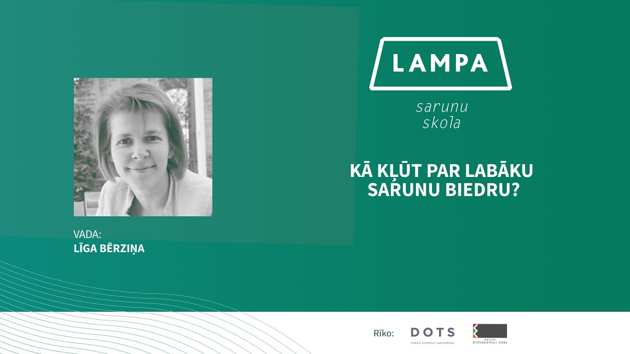 Kā kļūt par labāku sarun biedru. Līga Bērziņa // Sarunu skola LAMPA