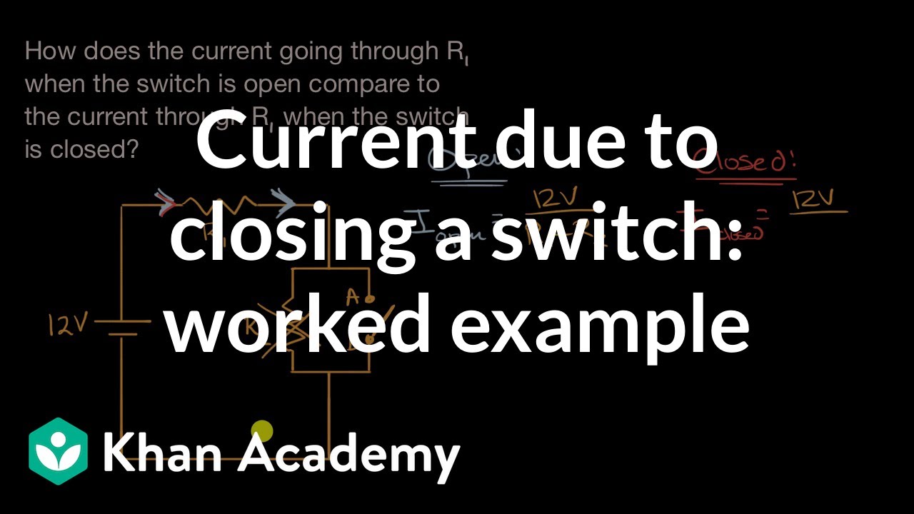 Current due to closing a switch: worked example | DC Circuits | AP Physics 1 | Khan Academy