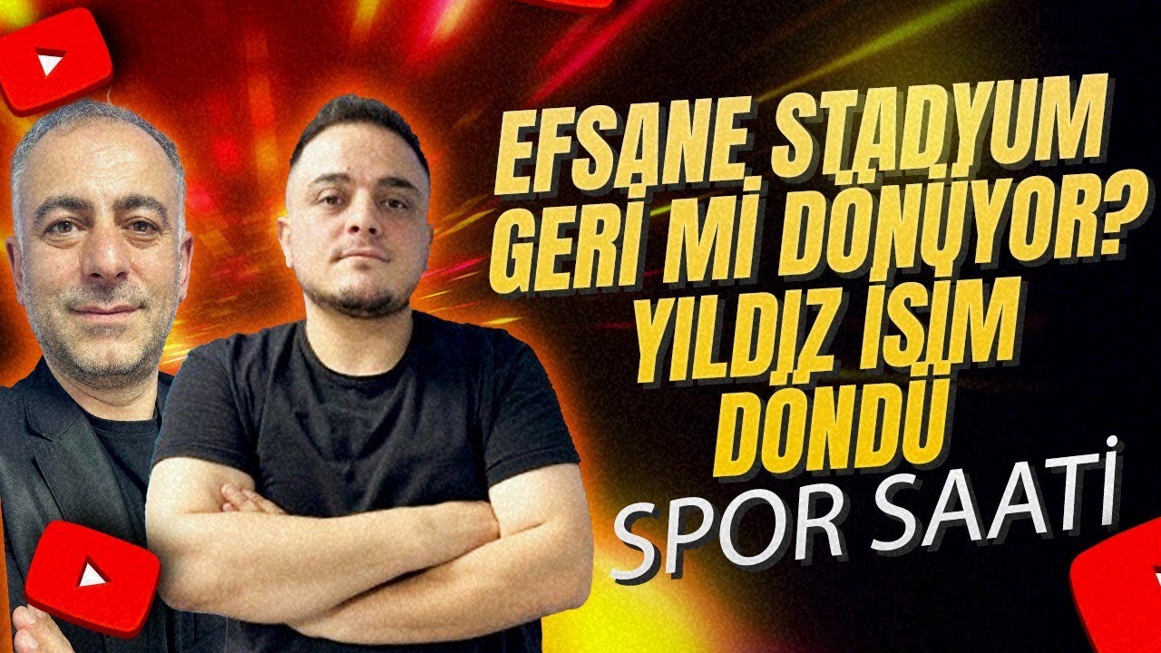 Efsane stadyum geri mi dönüyor? Yıldız isim döndü