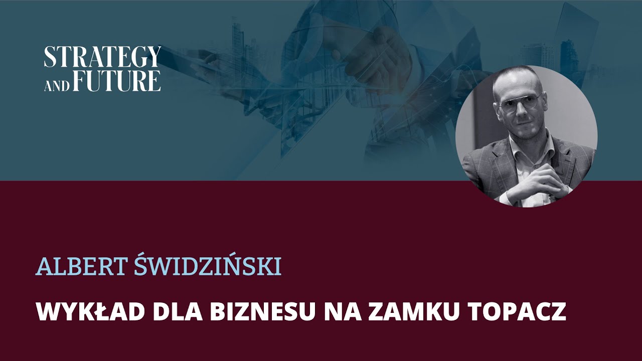 𝗔𝗹𝗯𝗲𝗿𝘁 Ś𝘄𝗶𝗱𝘇𝗶ń𝘀𝗸𝗶 | 𝗪𝘆𝗸ł𝗮𝗱 𝗱𝗹𝗮 𝗯𝗶𝘇𝗻𝗲𝘀𝘂 𝗻𝗮 𝘇𝗮𝗺𝗸𝘂 𝗧𝗼𝗽𝗮𝗰𝘇