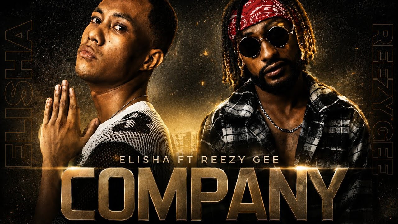 Company - Elisha ft Reezy Gee (Official Music Video)