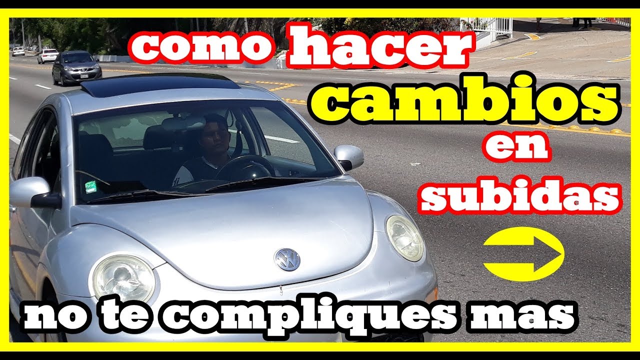 como hacer los cambios de velocidad en subida