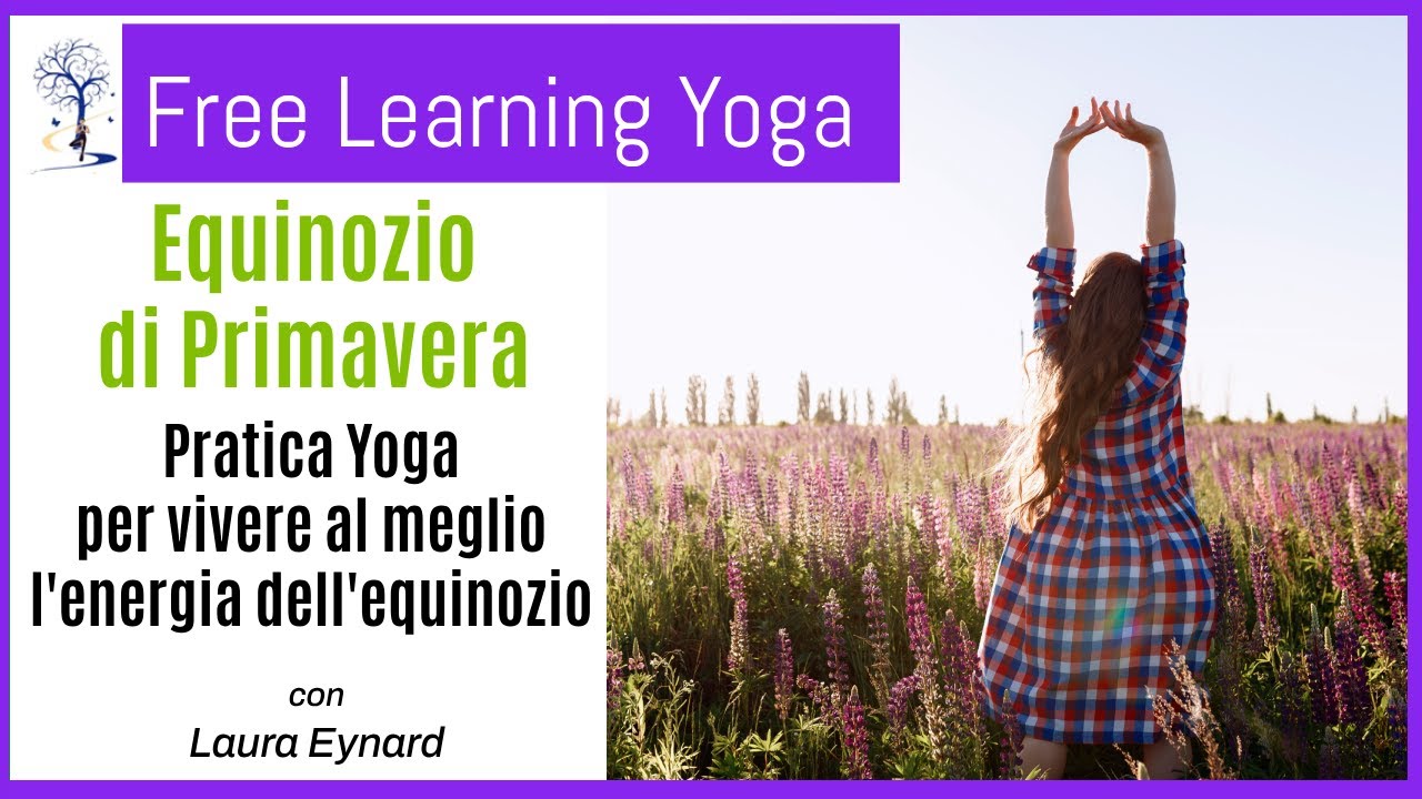 🕉️ Pratica yoga per vivere al meglio l'energia dell'equinozio di Primavera.