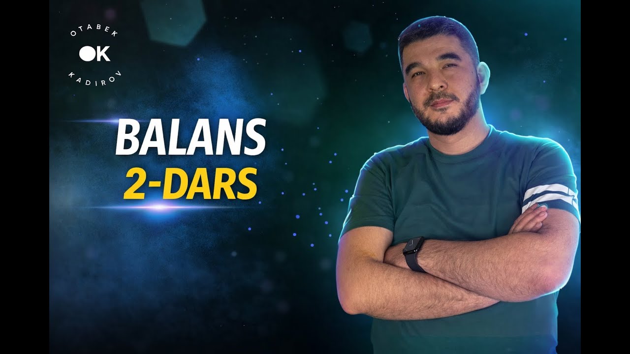 BALANS 2 dars: Eng ko'p qilinadigan xatolar | Buxgalteriya kurslari oson va sodda