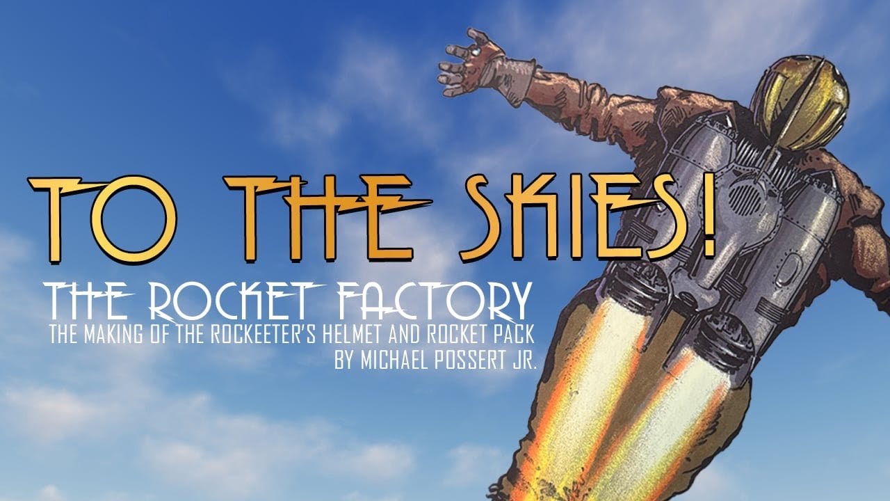 Rocketeer: Making the Rocket Pack and Helmet - The Rocket Factory book by Michael Prossert Jr