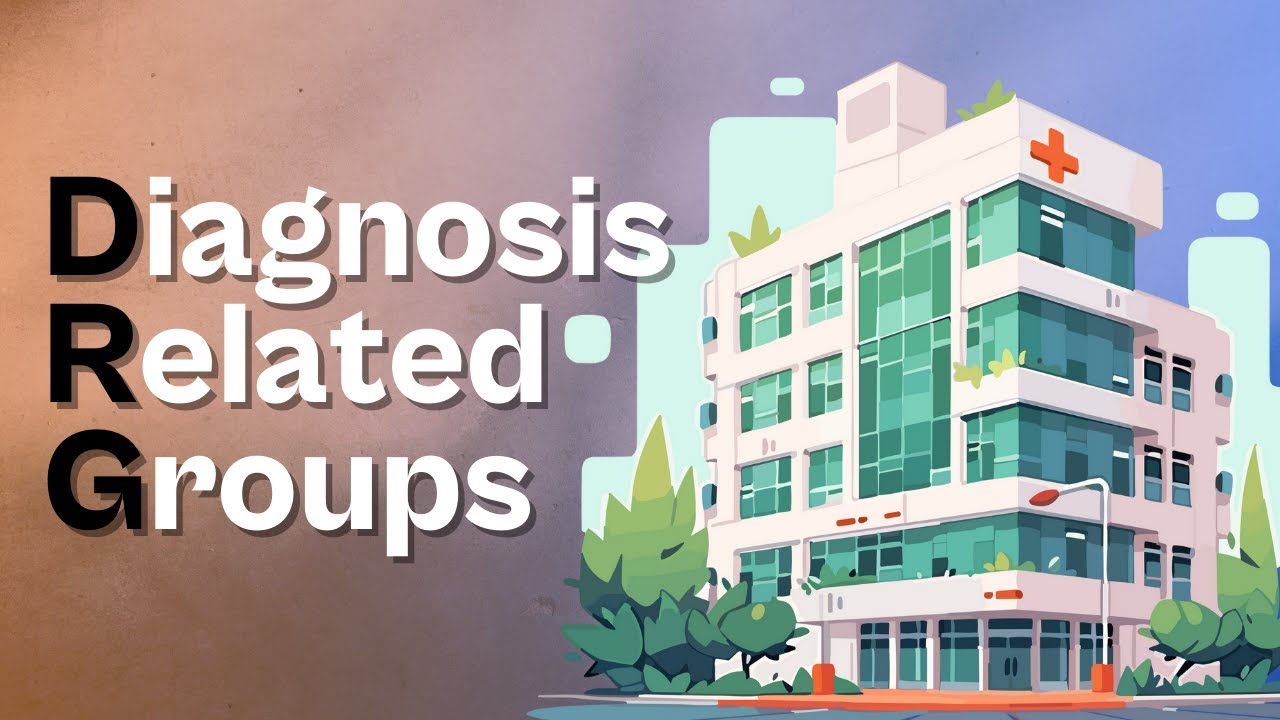 DRGs Explained: How Hospitals Get Paid