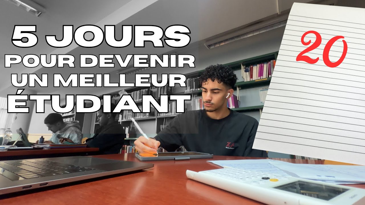 5 jours pour devenir un meilleur étudiant !