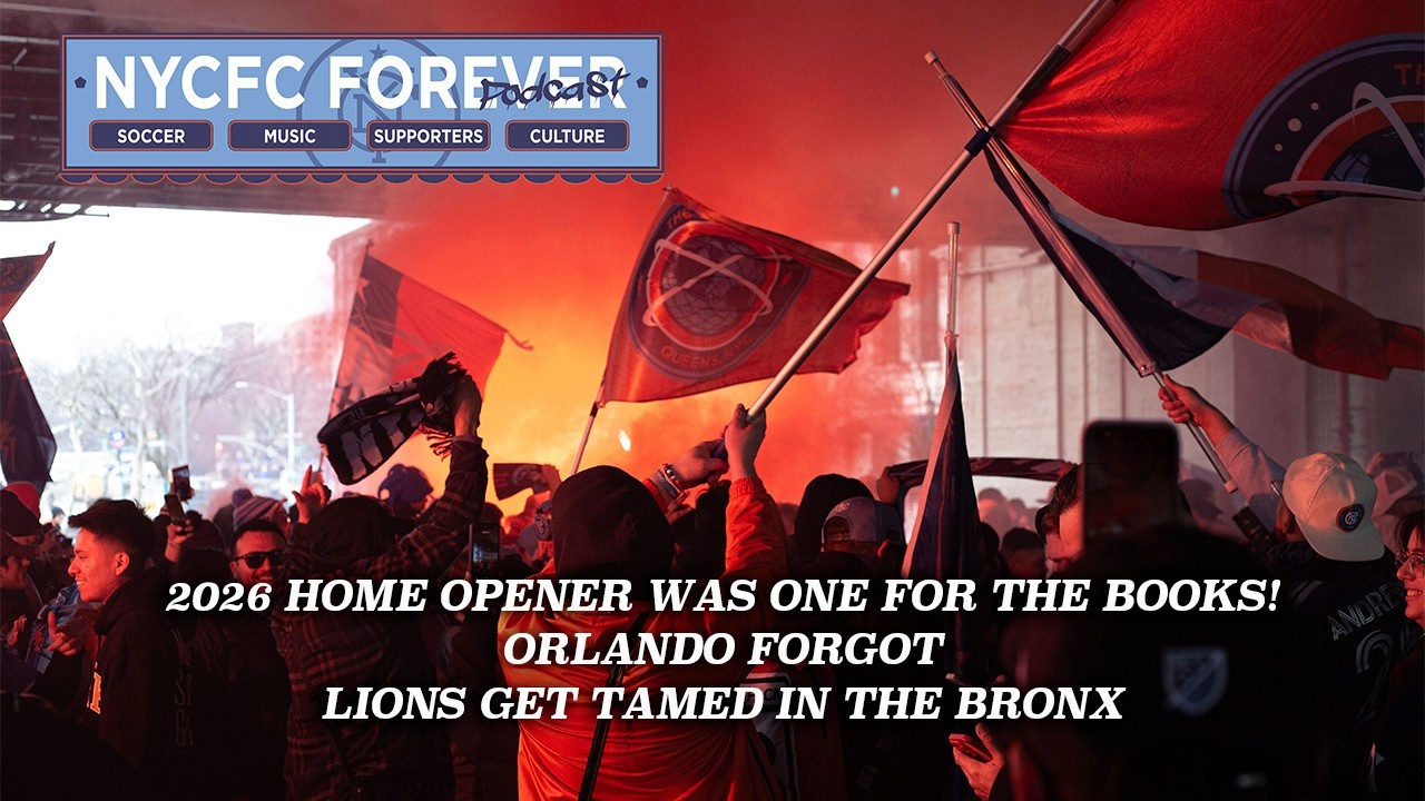Orlando gets tamed 5 - 0! | NYCFC Forever Podcast S7 E5