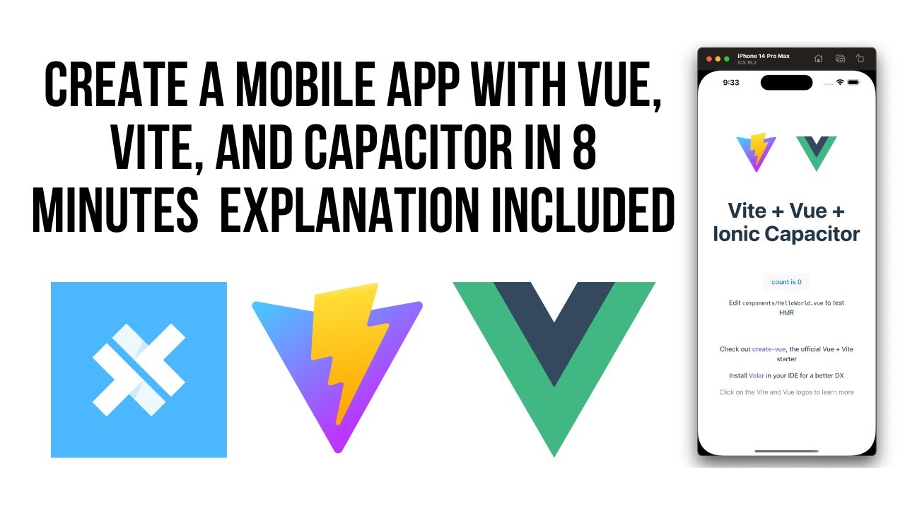 How To Create A Mobile App Using Vite, Vue and Ionic Capacitor In 8 Minutes Including Explanation
