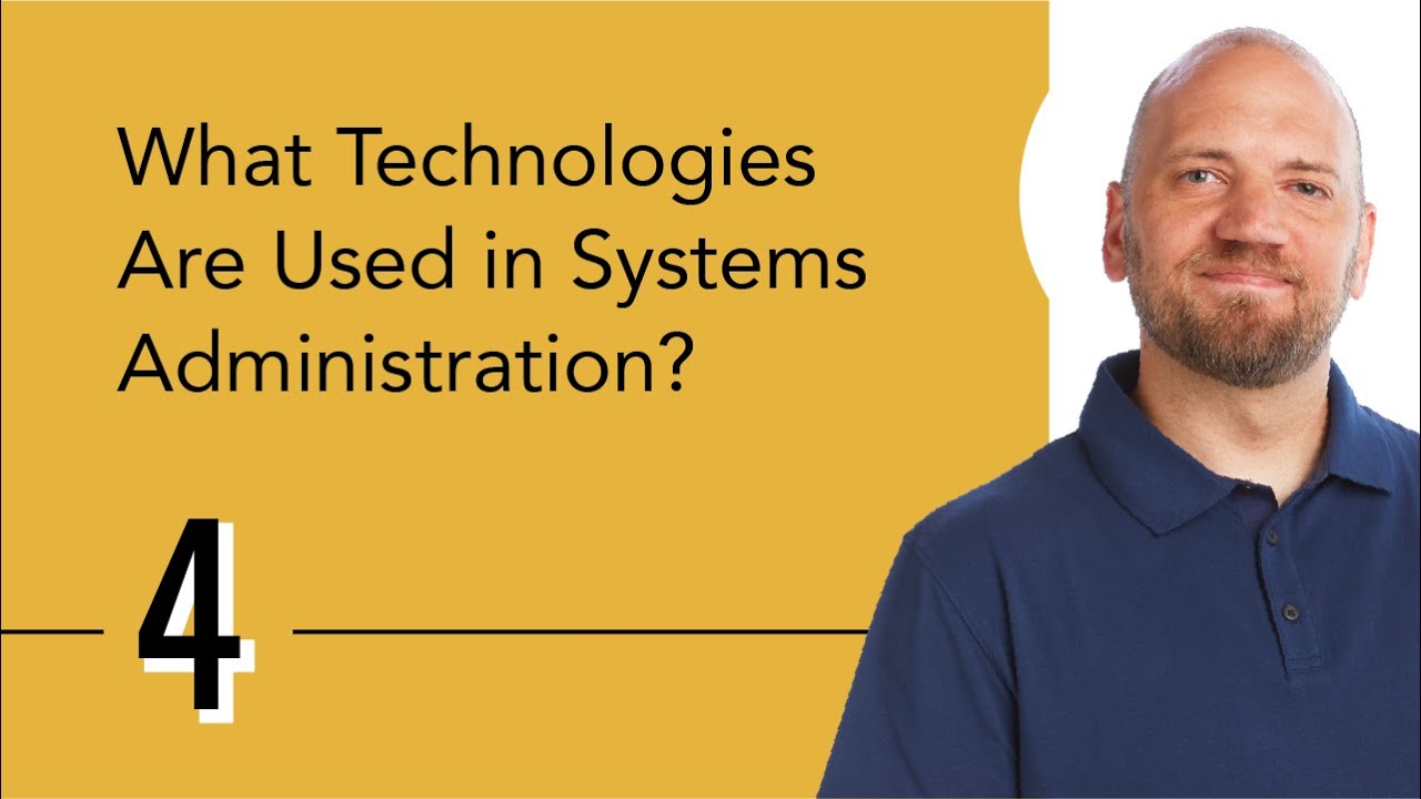 What Technologies Are Used in System Administration?