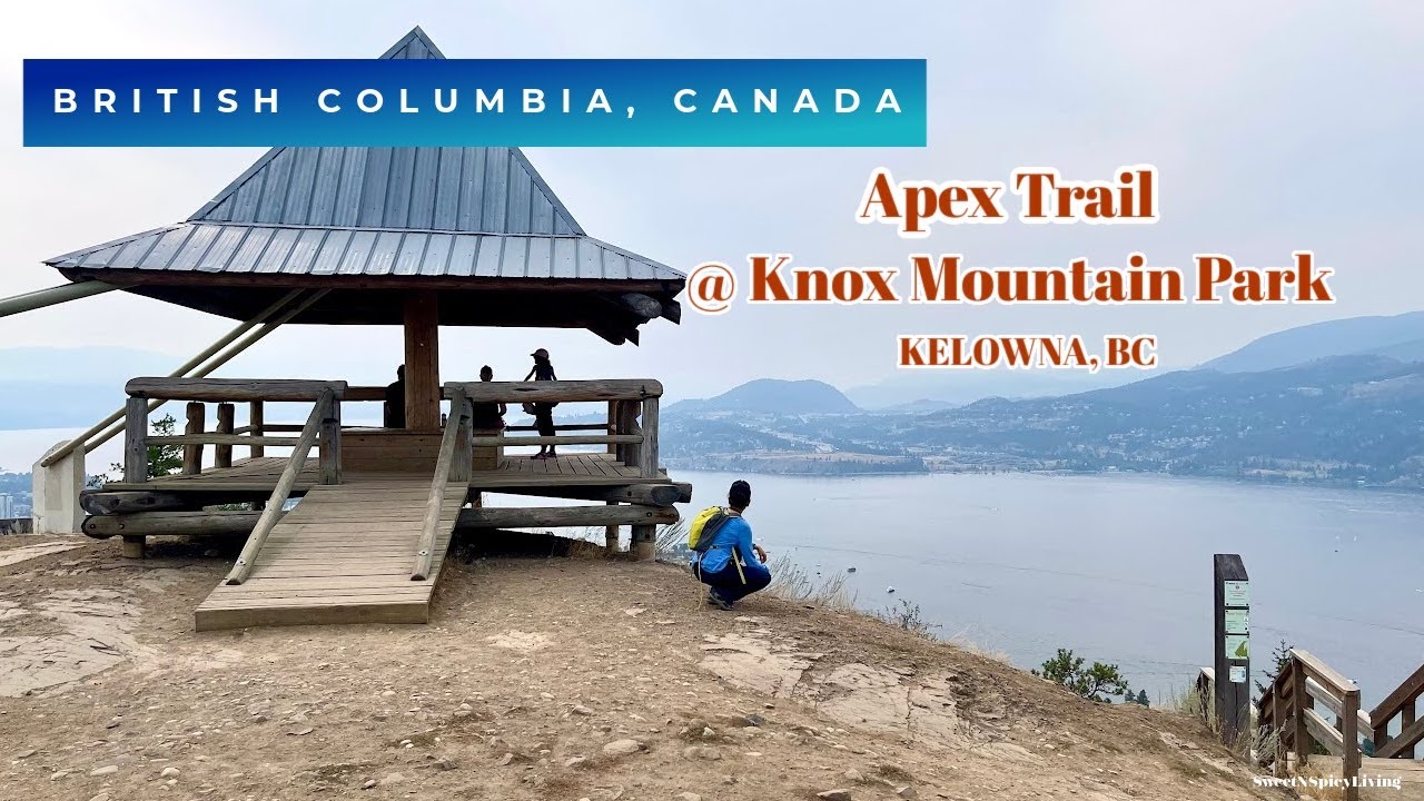 Apex Trail Hike @Knox Mountain Park, Kelowna BC, Canada
