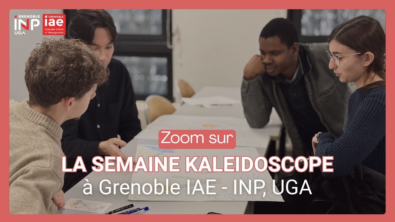 Retour sur la semaine Kaleidoscope à Grenoble IAE - INP