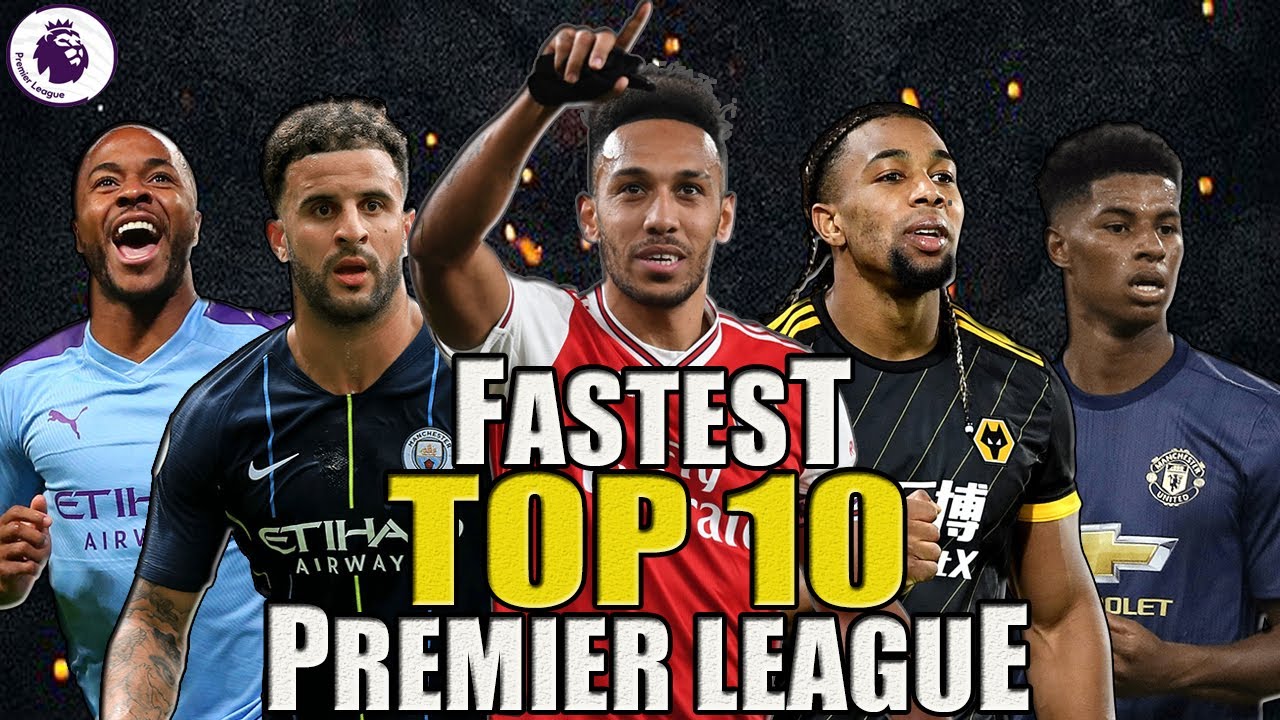TOP 10 - Fastest Football Players in PREMIER LEAGUE 2020