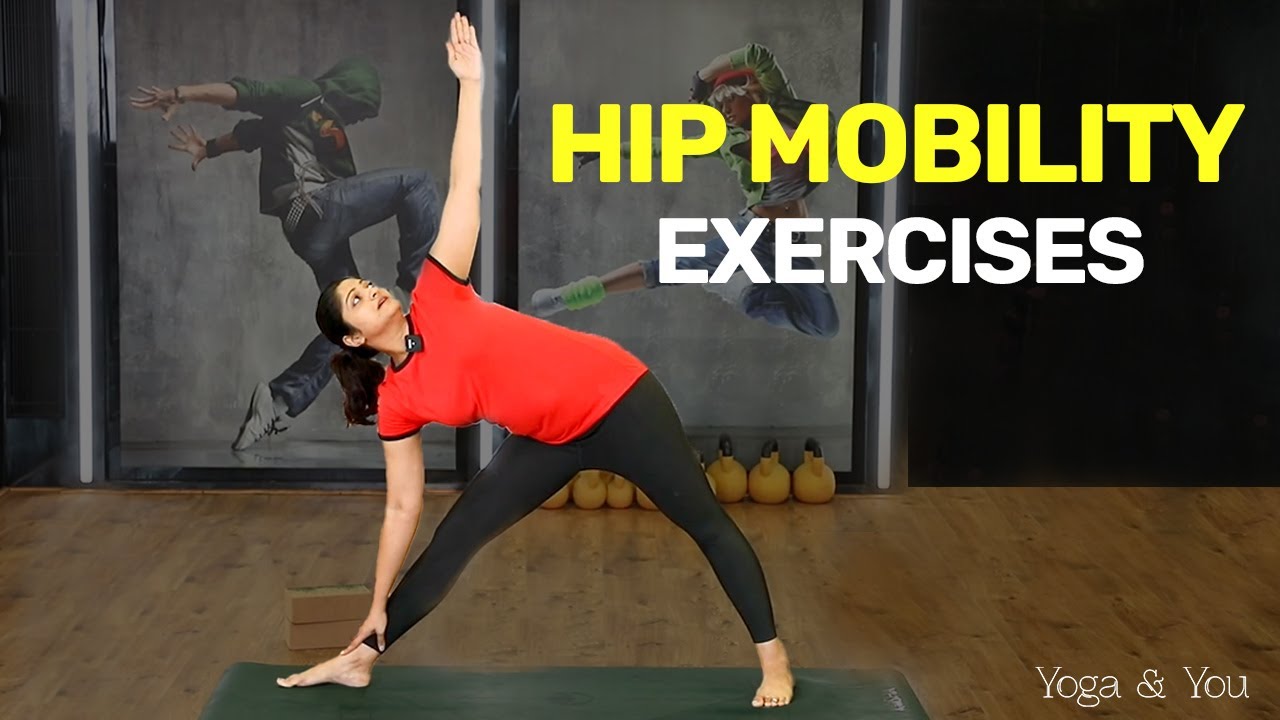 Hip Mobility Exercises | Yoga For Hip Mobility | Hip Stretches | Hip Mobility For Beginners