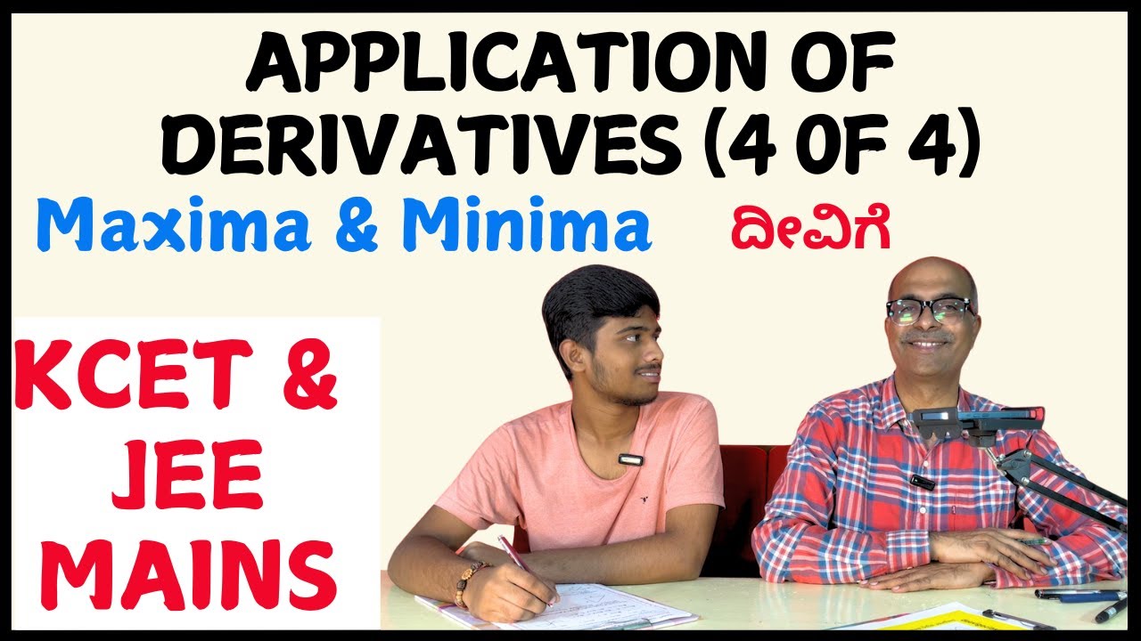 Application of Derivatives | CET & JEE Competitive Exams | MATHEMATICS | Part 4 of 4