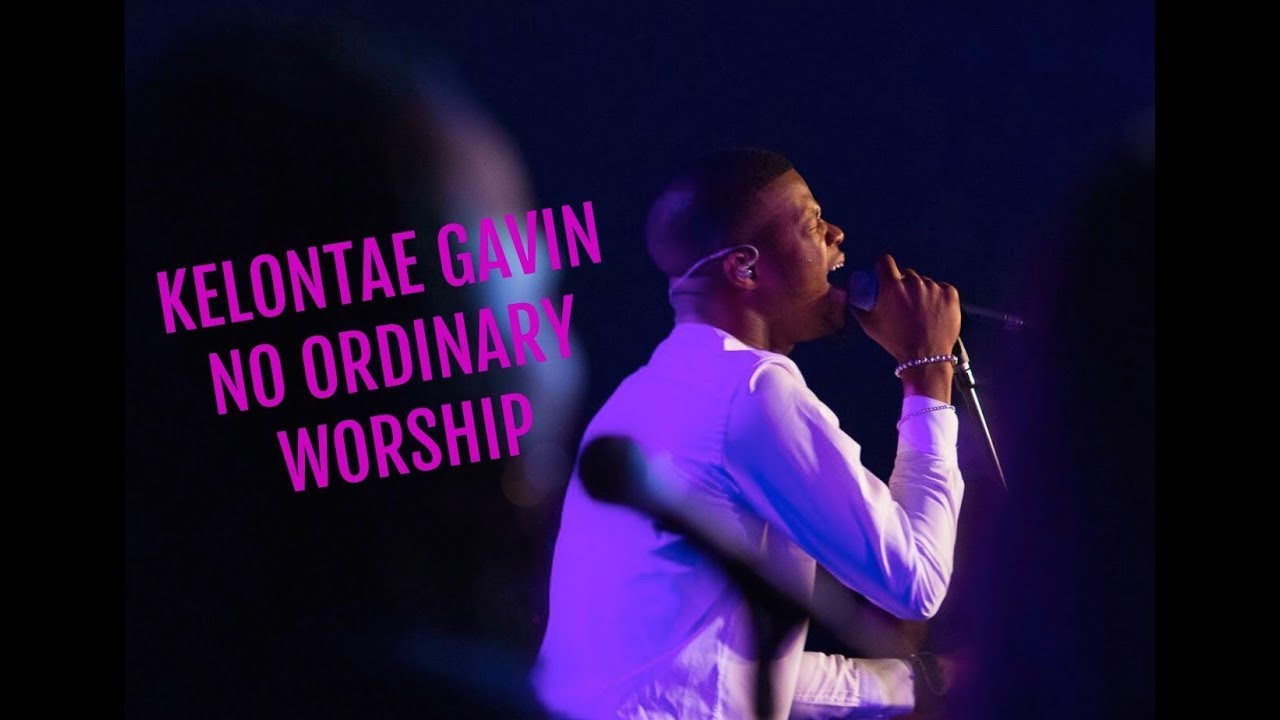 Kelontae Gavin - No Ordinary Worship (Official Music Video)