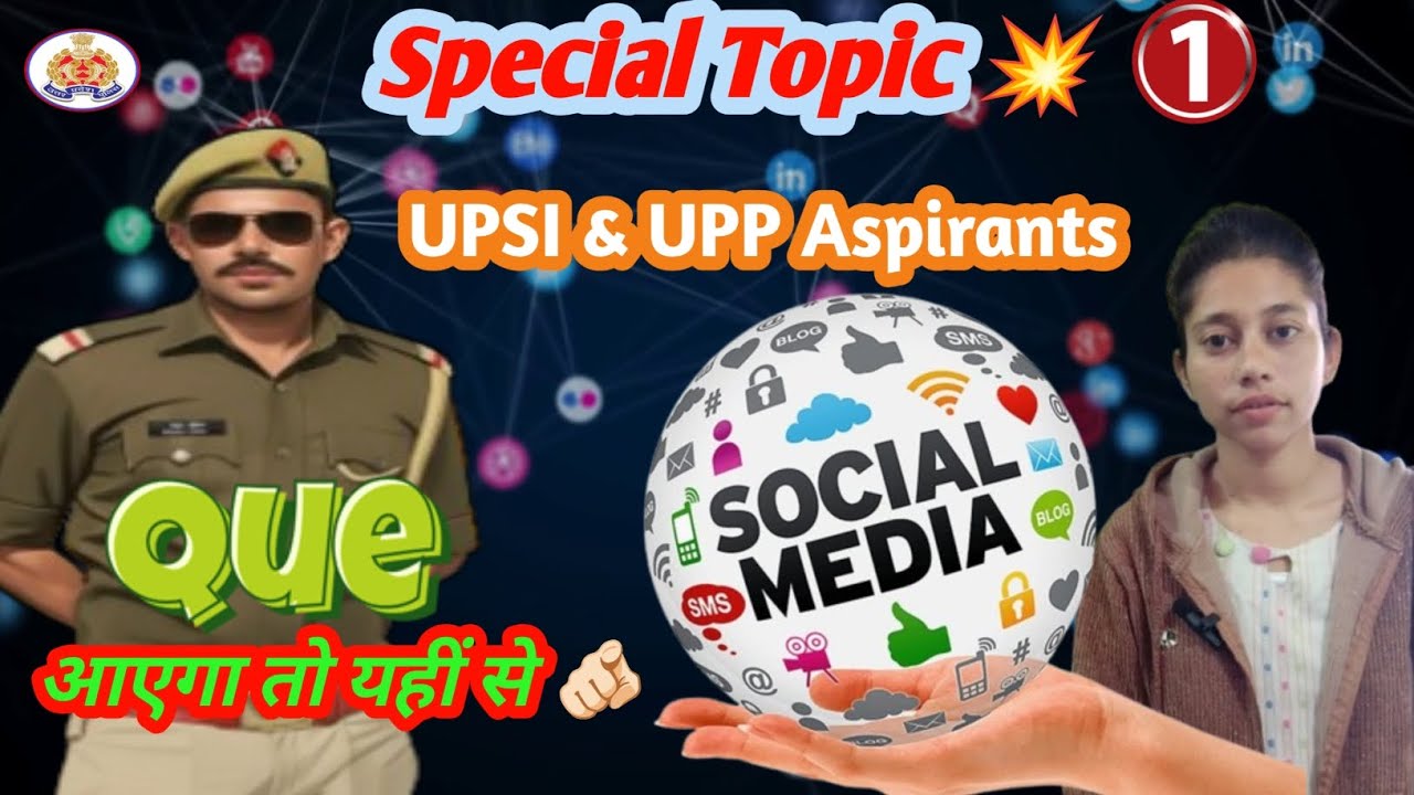 Special Topic (Social media) for UPSI 🚨 and UP Police Aspirants most imp Class ✨💥 #upsi #uppolice 