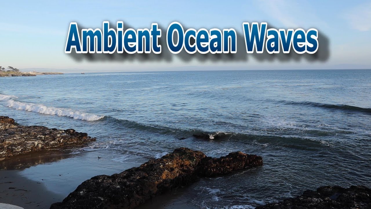 Calming Wave Sounds - Beautiful Santa Cruz Coast California