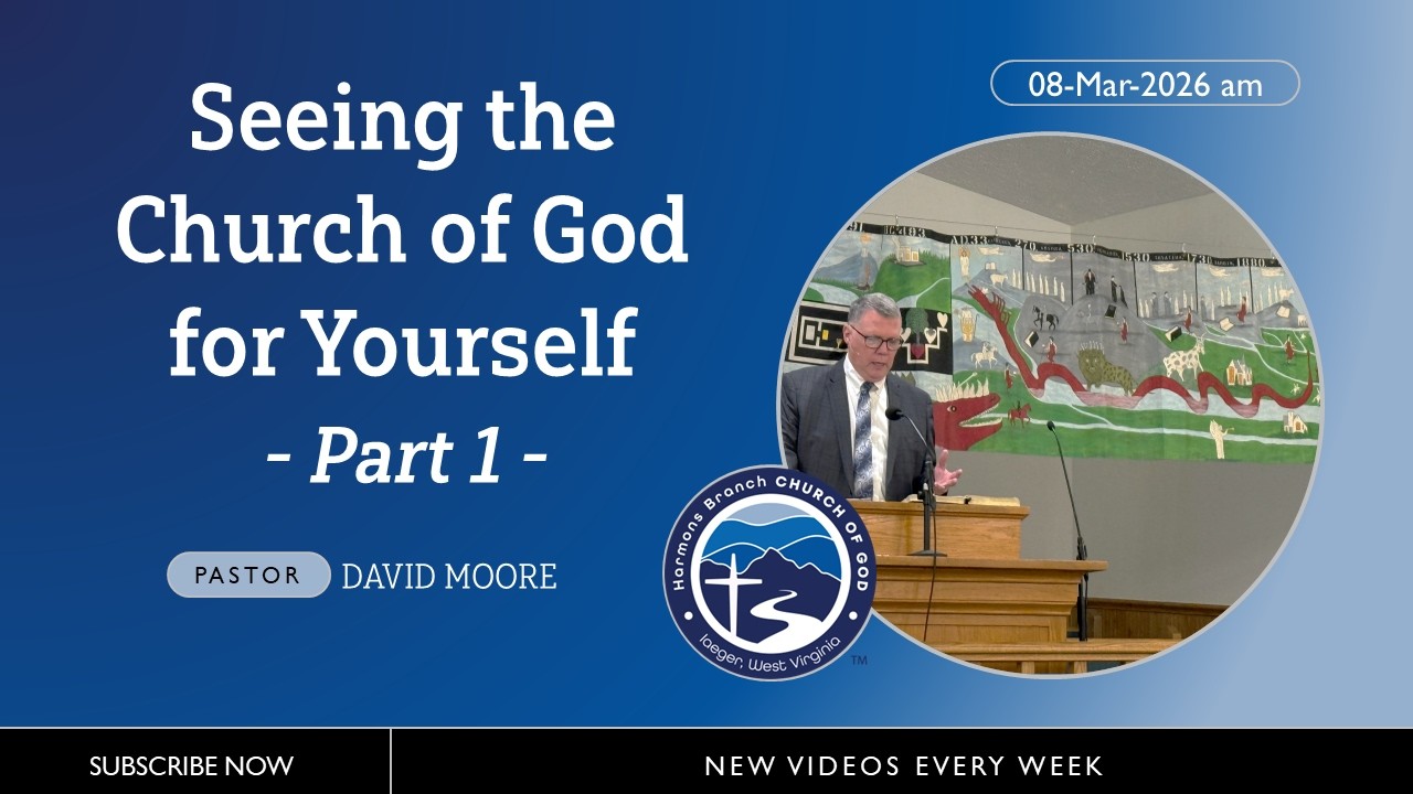 Seeing the Church of God for Yourself - Part 1