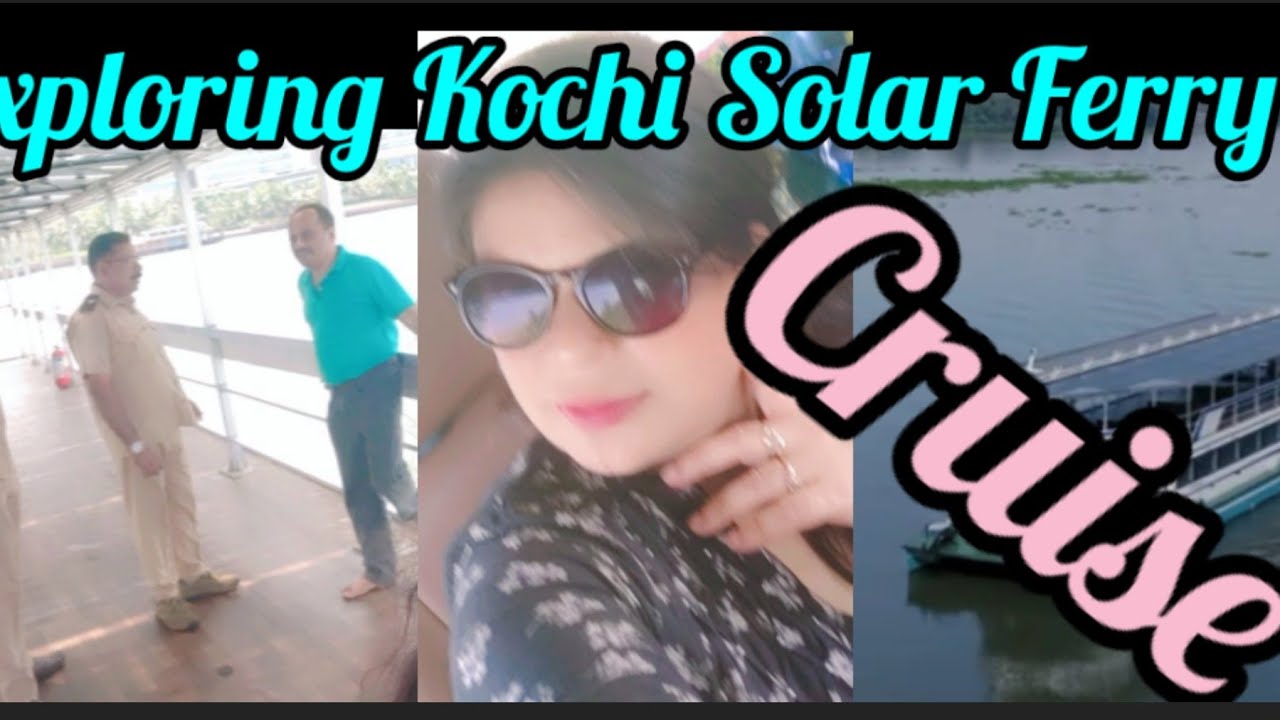 Exploring Kochi Solar Ferry cruise/ Islands, Nature,Backwater
