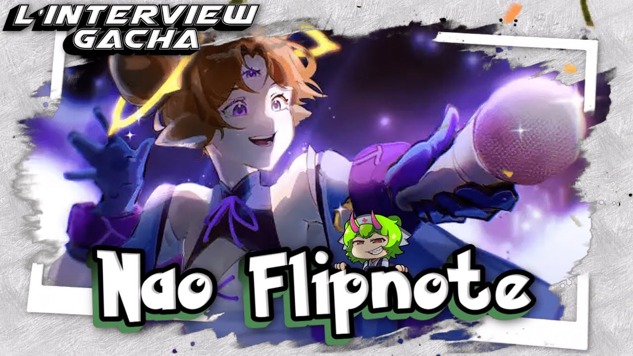 Nao Flipnote (Gacha Life Interview Podcast)