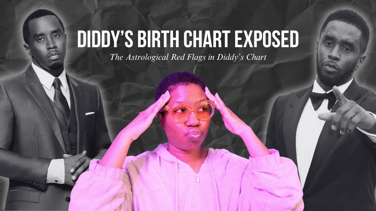 Diddy on Trial&mdash;How His Astrology Explains the Controversy